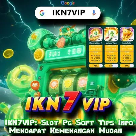 IKN7VIP: Slot Pg Soft Tips Info Mendapat Kemenangan Mudah